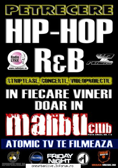 petrecere hiphop, r&b 

tip: 2 februarie 2007 la ora malibu malibu club
oras: intrare: 10 ron