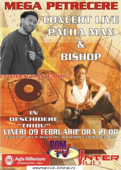 pacha man si bishop - roman 

tip: 9 februarie 2007 la ora inter inter club
oras: roman
pret
